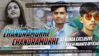 Chandramukhi Re Tapori Matal Dance DJ Nanda Nd Akash Mahata Official