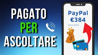 GUADAGNA 384€ ASCOLTANDO CHIAMATE SENZA PARLARE