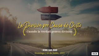 [San Juan] La División por Causa de Cristo