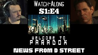 Welcome To Paradox - S1E4 - News From D Street Watch-Along