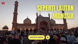 MEMBLUDAK!! BUKA PUASA DI JAMA MASJID TERBESAR INDIA