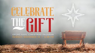 12.15.24 | "Celebrate the Gift" Kids' Program | 6:00PM