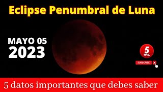 5 Datos importantes que debes saber de Eclipse penumbral de luna