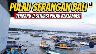 TERBARU || SIATUASI PULAU SERANGAN BALI SAAT INI !! PULAU REKLAMASI