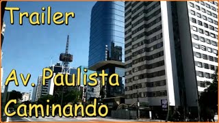 Trailer Av. Paulista caminando. IDES