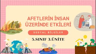 14-)5.Sınıf Sosyal Bilgiler 3.Ünite Afetlerin İnsan Üzerindeki Etkisi