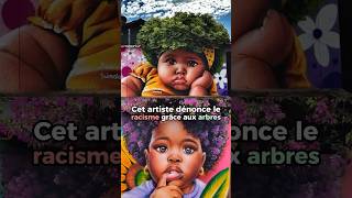 Cet artiste dénonce le racisme grâce aux arbres #art