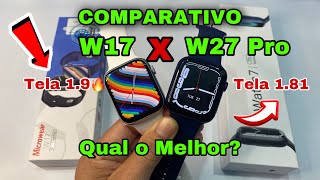 W17 vs W27 Pro COMPARATIVO: Qual o melhor/ Qual Comprar? Qual Vale apena? Aplicativos; Bateria,veja: