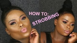 How To: Strobbing/ Highlighting Techniques | Oily Skin Friendly