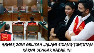 Ammar zoni gelisah jalani sidang tuntutan,karna mendapat kabar ini.