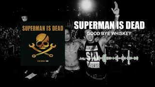 Superman Is Dead - Good Bye Whiskey