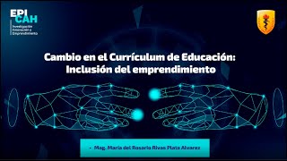 Cambio en el Currículum de Educación: Inclusión del emprendimiento