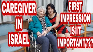 caregiver in israel: First impression,is it important?