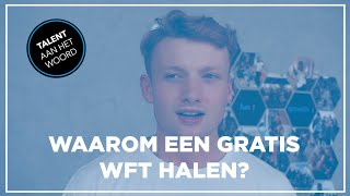 Waarom een WFT halen? | Behaal jouw WFT's gratis via Work-on