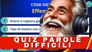 QUIZ: Parole Italiane Difficili - Solo 1 persona su 5 conosce il significato di tutte! Tu?