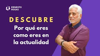 Descubre por qué eres como eres en la actualidad