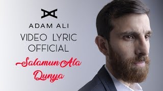 SALAMUN ALA DUNYA - Adam Ali - Official Video Lyric