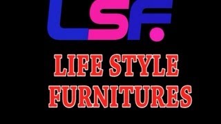 LIFE STYLE FURNITURES