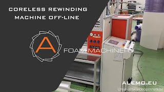 CORELESS REWINDING MACHINE OFF-LINE | CORELESS WINDER MACHINE OFF-LINE ALEMO