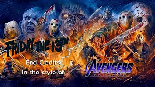 Friday the 13th Franchise (1980-2009) End Credits — Avengers: Endgame Style