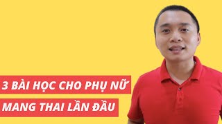 3 Bài Học Quan Trọng, Cần Phải Biết Dành Cho Phụ Nữ Mang Thai Lần Đầu