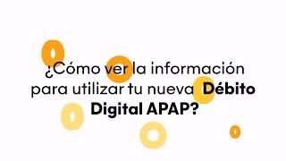 Tutorial - Cómo ver los detalles para utilizar tu Débito Digital APAP