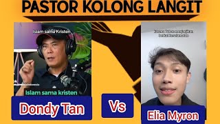 Benarkah Kristen dan Islam Kakak-Beradik ? | Dondy Tan vs Elia Myron ! #pastorkolonglangit