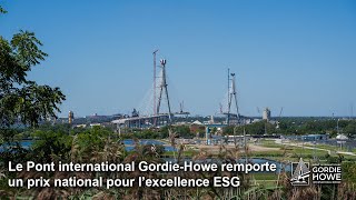 Le Pont international Gordie-Howe remporte un prix national pour l’excellence ESG