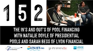 Episode 152: The In’s and Out’s of Pool Financing with Presidential Pools and Lyon Financial