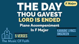 THE DAY THOU GAVEST (Hymn) Piano Accompaniment in F [Karaoke Lyrics Onscreen]