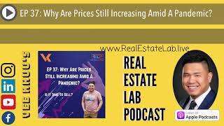 EP 37: Why Are Prices Still Increasing Amid A Pandemic?