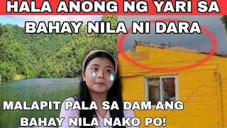 ANONG NANG YARI SA BAHAY KINA NI DARA? MALAPIT LANG PALA SA DAM ANG BAHAY NILA|KALINGAP RAB LATEST