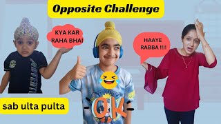 Do the opposite challenge  | Funny video |  Family challenge | Ekam Fateh Vlogs