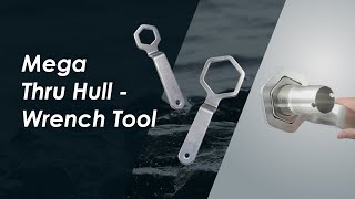 Marine Town | Mega Thru Hull -  Wrench Tool