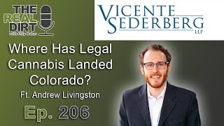 Where Has LEGAL Cannabis Landed Colorado? Ft. Andrew Livingston (Vicente Sederberg LLP)