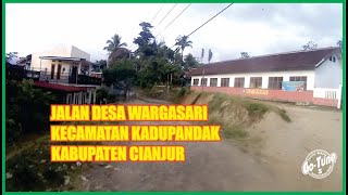 Jalan di Desa Wargasari ke Wargaasih Kecamatan Kadupandak Cianjur