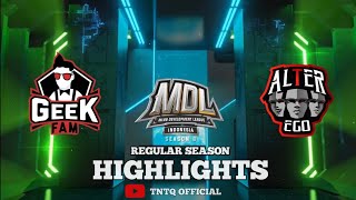 GEEK FAM JR vs ALTER EGO X | REGULAR SEASON WEEK 3 DAY 3 | MDL ID S8 | HIGHLIGHTS