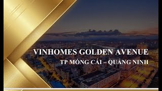 Tiềm năng, Lợi thế thành phố Móng Cái và dự án Vinhomes Golden Avenue Bắc Luân - Quảng Ninh