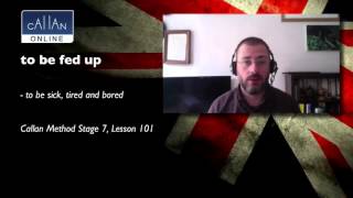 Fed up - phrasal verb