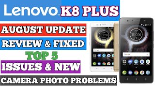 Lenovo k8 plus August Update New Problems & Fixed issues In Hindi