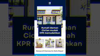 Saatnya memiliki rumah idaman bersama Harcourts Solo Raya!