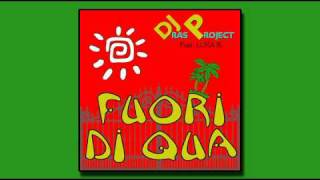 Dj Ras Project feat. Luka B. - Fuori di Qua - Remix