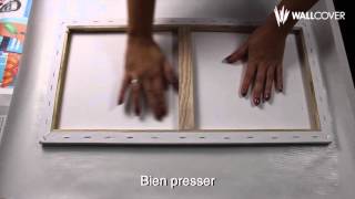 PAPIER PEINT SUR TOILE SUR CHÂSSIS | Instruction | WALLCOVER France