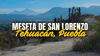 Meseta de San Lorenzo · San Lorenzo Teotipilco · Tehuacán, Puebla