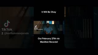 @BartholomewJerode  single "It Will Be Okay" will be out February 27th! #hiphop #rap #rapmusic