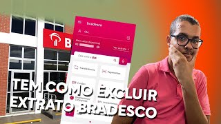 Tem Como Excluir Extrato Bancario no Bradesco