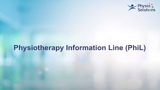 PAM Physio Solutions - Physiotherapy Information Line (PhIL)