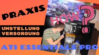 ATI Essentials Pro | Umstellung Versorgungssystem Meerwasseraquarium (Schritt für Schritt Anleitung)