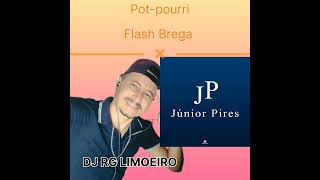 Pot-pourri - Flash Brega - DJ RG LIMOEIRO