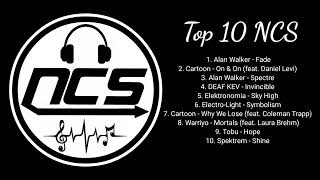 top 10 NCS no copyright sound (NCS release)